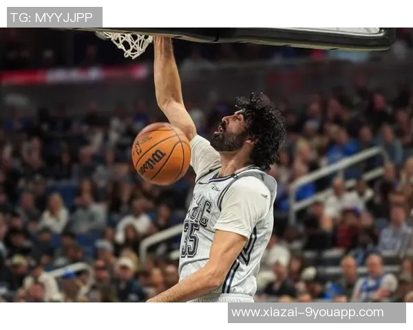 托布短暂出场却高效表现13分钟内砍下14分6篮板2盖帽展现实力